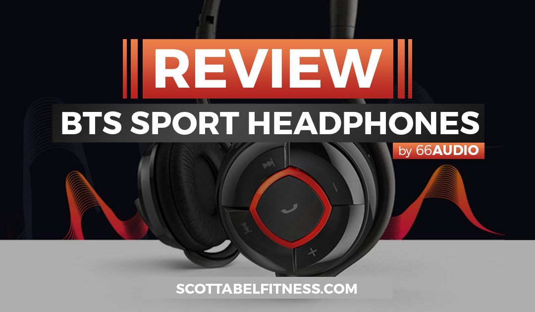 Review of the Audio66 BTS Sport Headphones