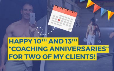 Happy Tenth and Thirteenth “Coaching Anniversaries” for Two of my Clients (…and what YOU can learn from them!)