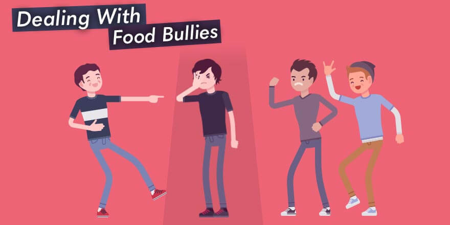 Dealing with Food Bullies