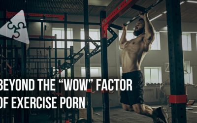 Beyond the “Wow” Factor of Exercise Porn